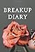 Breakup Diary by Alessa Capri