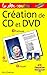 CREATION DE CD ET DVD