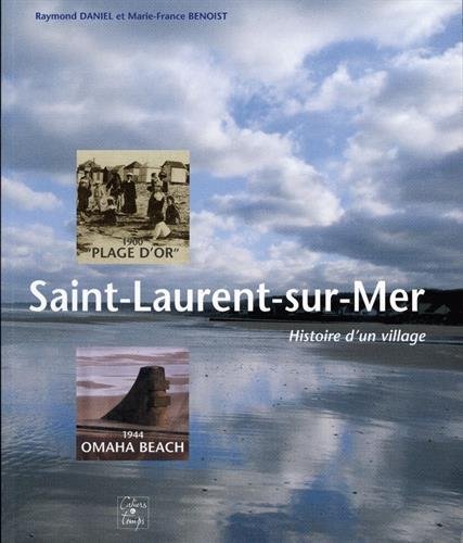 Saint-Laurent-sur-Mer : Histoire d'un village (Paperback)