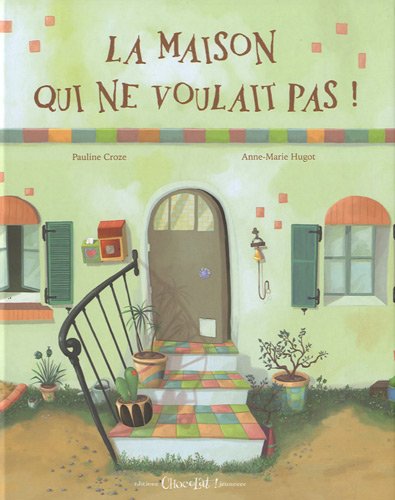 La maison qui ne voulait pas (Hardcover)