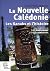 La Nouvelle-Calédonie. Les ...