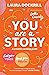 You Are a Story: A creative...