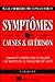 Symptômes, Causes & Guérison