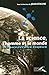 La science, l'homme et le m...