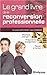Le grand livre de la reconversion professionnelle by Christelle Capo-Chichi