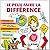 Je peux faire la différence