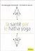 La santé par le hatha yoga