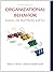 Bundle: Organizational Behavior: Science, The Real World, and You, 7th + Cengage Learning Write Experience 2.0 Powered by My Access Printed Access Card