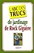 L'ABC des trucs de jardinage de Rock Giguère by Eric Giguere