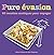PURE EVASION-60 RECETTES EX...