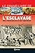 Le grand livre de l'esclavage, des résistances et de l'abolition - Martinique, Guadeloupe, la Réunion, Guyane