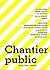 Chantier public by Anne Langlois