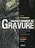 Manuel complet de gravure: ...