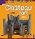 CHATEAUX FORTS