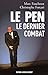 LE PEN LE DERNIER COMBAT by Marc Fauchoux