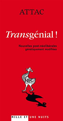 Transgénial !: Nouvelles post-néolibérales génétiquement modifiées (Paperback)