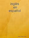 Inglés En Español (Spanish Edition)