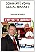 DOMINATE YOUR LOCAL MARKET by Dwayne Roberts
