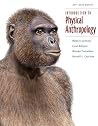Bundle: Introduction to Physical Anthropology 2011-2012 Edition, 13th + Anthropology Resource Center Printed Access Card