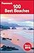 Frommer's 100 Best Beaches ...