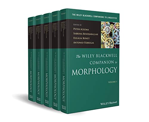 The Wiley Blackwell Companion to Morphology, 5 Volume Set (The Wiley Blackwell Companions to Linguistics)
