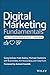 Digital Marketing Fundamentals by Greg Jarboe