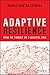 Adaptive Resilience: How to Thrive in a Digital Era