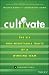 Cultivate: The Six Non-Negotiable Traits of a Winning Team