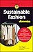 Sustainable Fashion For Dummies