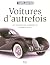 Voitures d'autrefois : Les ...