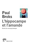 L'Hippocampe et l'amande: Récits d'un neuropsychologue