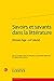 Savoirs Et Savants Dans La Litterature by Pascale Alexandre-Bergues