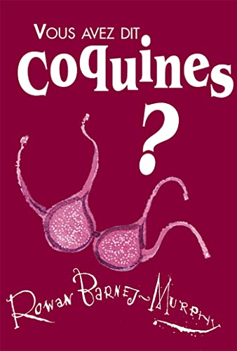 VOUS AVEZ DIT COQUINES (Paperback)
