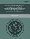 The effect of Elizabeth A. H. Green's conception of psychological conducting on the ability of beginning instrumental conducting students to communicate through gesture. The effect of Elizabeth A. H. Green's conception of psychological conducting on the ability of beginning instrumental conducting students to communicate through gesture.