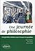 Une journée de philosophie. Les grandes notions vues à traver... by Martin Steffens