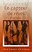 Le capteur de rêves - nouve...
