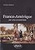 France-Amérique, 200 ans d'histoire (French Edition)