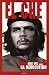 El Che - Une vie pour la Révolution by Christian Birebent