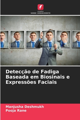 Detecção de Fadiga Baseada em Biosinais e Expressões Faciais (Portuguese Edition)