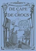 De cape et de crocs Coffret T07 à T09