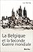 La Belgique et la seconde g...