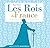 Les Rois de France