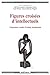 Figures croisées d'intellectuels - trajectoires, modes d'action, productions
