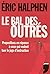 LE BAL DES OUTRES by Eric Halphen