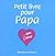 Petit livre pour papa