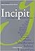 "incipit ; anthologie des premières phrases"