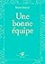 Une bonne équipe