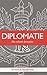 Diplomatie  by Bernard de Montferrand