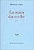 La Main du scribe [Broché] ...