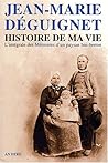 "histoire de ma vie ; l'intégrale des mémoires d'un paysan bas-breton (2e édition)"